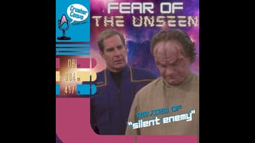 Ep: 084 Fear of the Unseen | Review of Star Trek: Enterprise's "Silent Enemy"