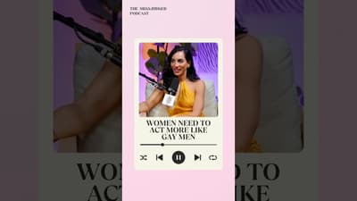 Straight women need to act more like gay men