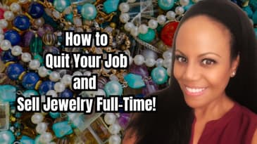 THIS Is What It Really Takes To Be A Full-Time Jewelry Reseller!