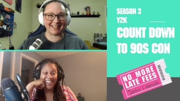 No More Late Fees - Y2K - Count Down to 90s Con