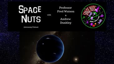 Planet-9 - Oh Dear! | Space Nuts with Professor Fred Watson & Andrew Dunkley | Astronomy Science