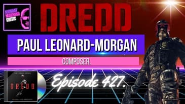 "DREDD" Composer: Paul Leonard-Morgan.