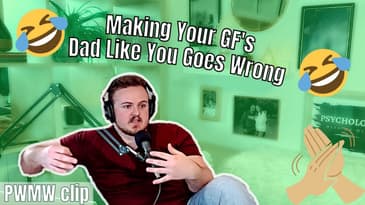 When Trying To Impress Your Girlfriend's Father Goes Wrong | Reddit Stories | PWMW Podcast Clips
