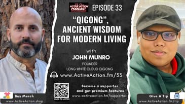 Qigong - Ancient Wisdom for Modern Living - with John Munro | Epi.33