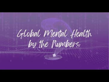 Global Mental Health by the Numbers