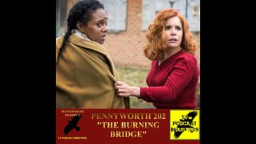 Pennyworth Season 2 Episode 2 "The Burning Bridge" Podcast by TV Podcast Industries