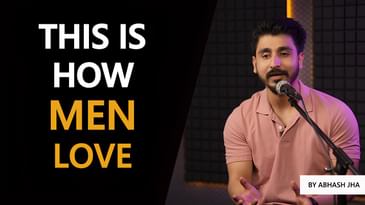 When A Man Loves, He Loves Like This ♥️ | Hindi Poetry by Abhash Jha | Rhyme Attacks