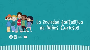 11. Amores malos | La Sociedad Fantástica de Niños Curiosos