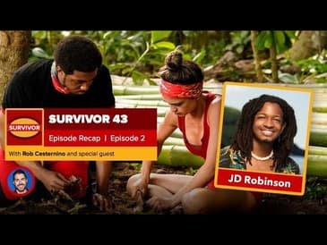 JD Robinson Recaps Episode 2 of Survivor 43