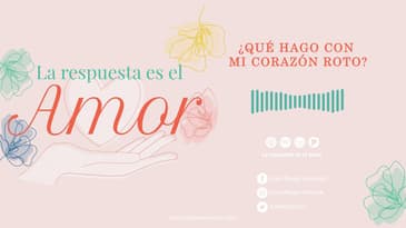 ¿Qué hago con mi corazón roto? con Marlenne Montaño | La Respuesta es el Amor  T4 Ep 07