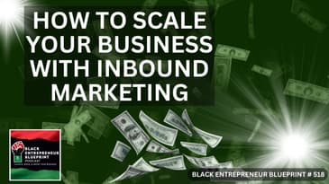 How To Scale Your Business With Inbound Marketing