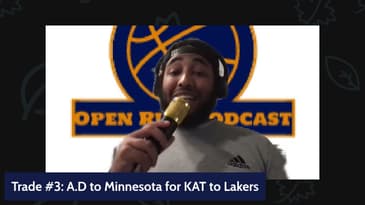 Open Run Podcast Episode 4  Top 3 Anthony Davis Trade Destinations