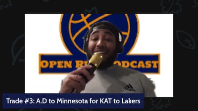 Open Run Podcast Episode 4  Top 3 Anthony Davis Trade Destinations