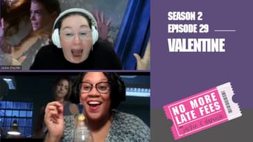 No More Late Fees - S2 EP29 - Valentine