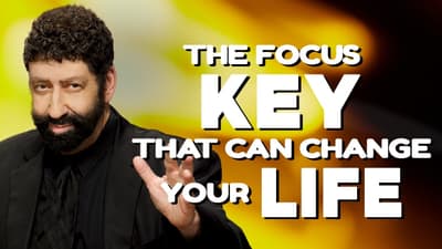 The Focus Key That Can Change Your Life | Jonathan Cahn Sermon