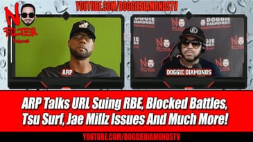 ARP Talks URL Suing RBE, Blocked Battles, Tsu Surf, Jae Millz Issues And Much More!