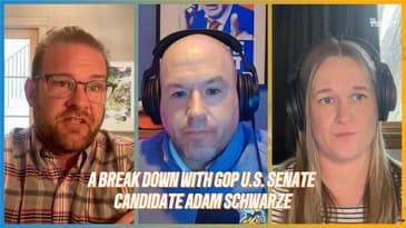 A Break Down with GOP U.S. Senate Candidate Adam Schwarze