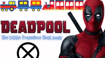 Deadpool: The Little Franchise That Could