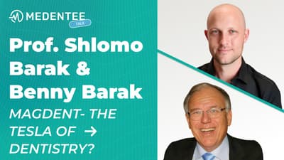 🎙️ Medentee Talk: Magdent — The Tesla of Dentistry. With Prof. Shlomo Barak and Benny Barak