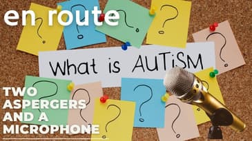 Episode 58: Two Aspergers and a Microphone