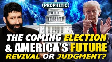 Jonathan Cahn's Prophetic Warning The Coming Election & America's Future Revival Or Judgement?