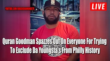 Quran Goodman Spazzes Out On Everyone For Trying To Exclude Da Youngsta's From Philly History