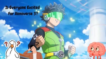 Is Everyone Excited For Xenoverse 3?