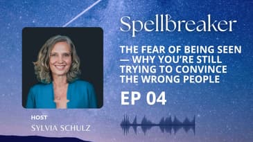 The Fear of Being Seen — Why You’re Still Trying to Convince the Wrong People