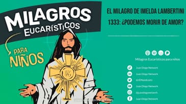Milagros Eucarísticos para niños - El milagro de Imelda Lambertini 1333