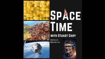 S26E107: Solar Orbiter Discovery // Earliest Life on Earth // International Space Station Update