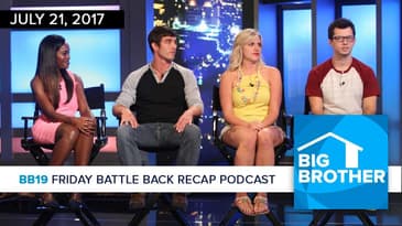 Big Brother 19 | Friday Battle Back Recap Podcast
