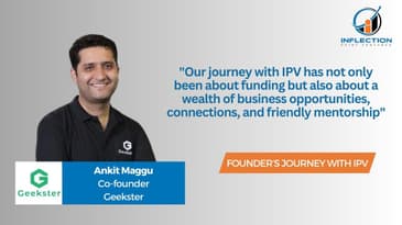 Ankit Maggu | Co- Founder | Geekster | on his fund-raising journey with inflection point ventures