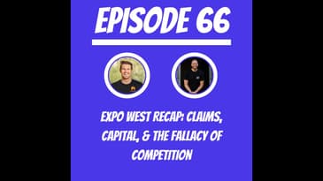 #66 - Kyle Krull & Anthony Corsaro - Expo West Recap: Claims, Capital, & The Fallacy of Competition