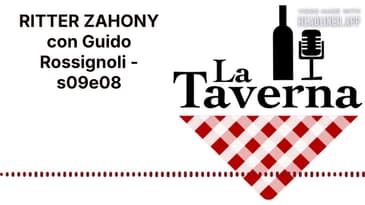 RITTER ZAHONY con Guido Rossignoli - s09e08 | La Taverna Friuli Wine