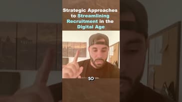 Strategic Approaches to Streamlining Recruitment in the Digital Age (Part 2)