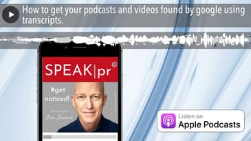 How to get your podcasts and videos found by google using transcripts.