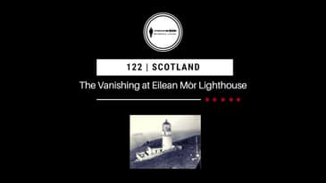 122.  The Vanishing at Eilean Mòr | Scotland PODCAST PROMO