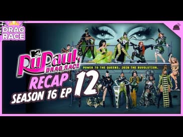 RuPaul’s Drag Race | Season 16 Ep 12 Recap
