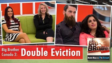 Big Brother Canada Recap of the Double Eviction