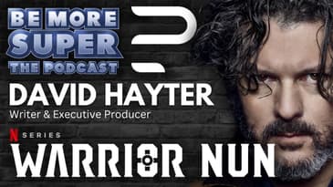 David Hayter - Executive Producer / Writer on WARRIOR NUN joins us to chat season 2