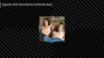 Episode 558: Terre Roche (of the Roches)