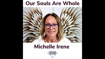 Our Souls Are Whole With Michelle Irene