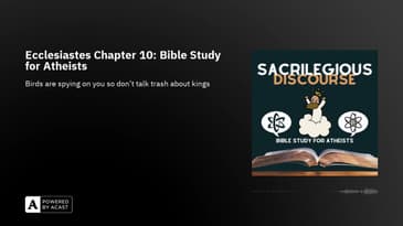 Ecclesiastes Chapter 10: Bible Study for Atheists