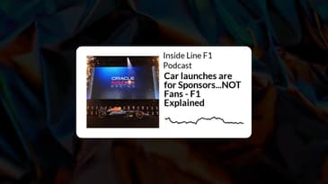 Inside Line F1 Podcast - Car launches are for Sponsors...NOT Fans - F1 Explained
