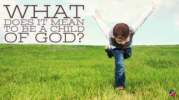 "What Does It Mean To Be A Child Of God" Kevin Zadai