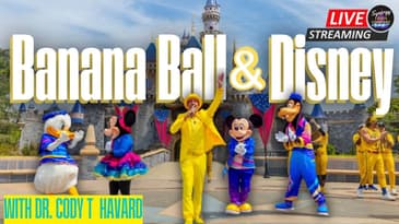 LIVE: Banana Ball and Disney with Dr. Cody Havard