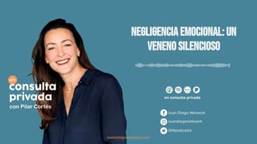 En consulta privada - Negligencia emocional: Un veneno silencioso