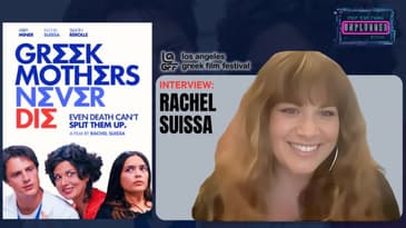 Rachel Suissa Talks 'Greek Mothers Never Die' & LAGFF 2025