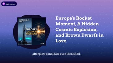 Europe's Rocket Moment, A Hidden Cosmic Explosion, and Brown Dwarfs in Love