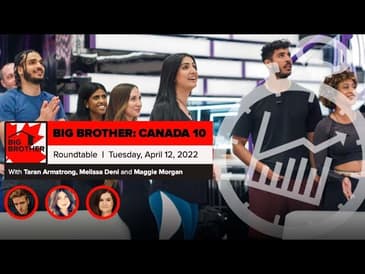 Big Brother Canada 10 | Week 6 Roundtable April 12